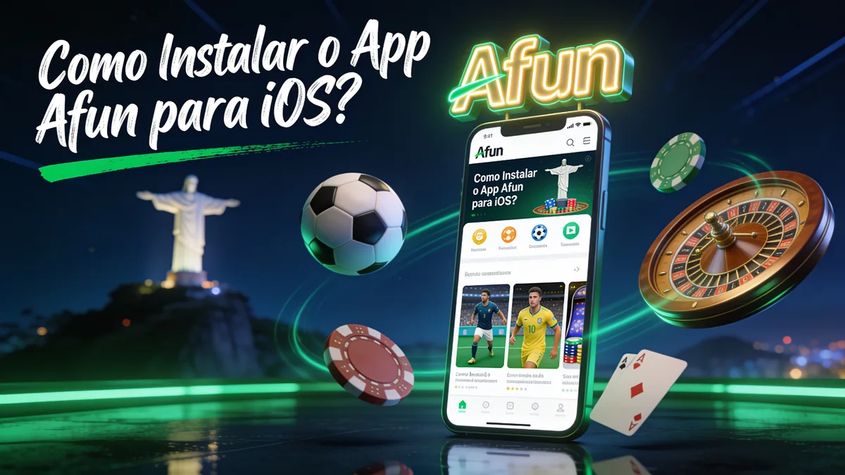 Como Instalar o App Afun para iOS? para jogadores no Brasil