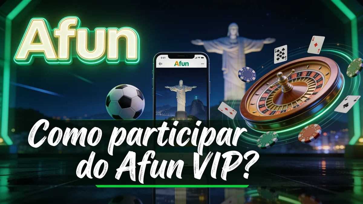 Como participar do Afun VIP? — afun no Brasil
